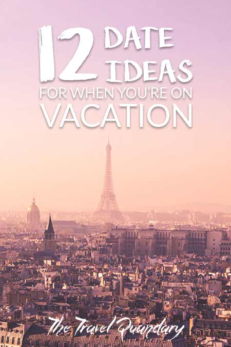 Save to Pinterest - 12 Great Date Ideas When You’re On Vacation