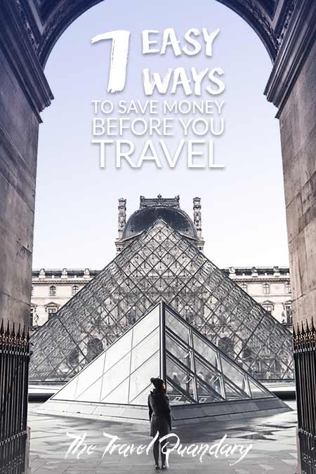 7 Easy Ways To Save Money Before You Travel Save to Pinterest | 7 Easy Ways to Save Money To Travel