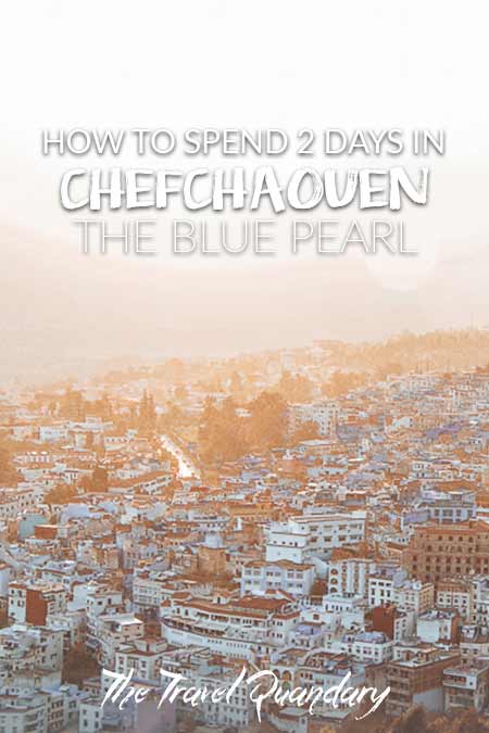 The Blue Pearl A 2 Day Itinerary For Chefchaouen Pin to Pinterest: Chefchaouen itinerary