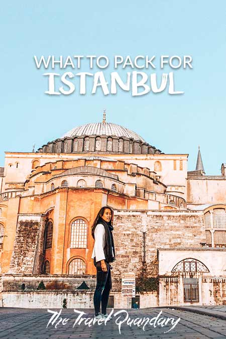 What To Pack For Istanbul Jasmine of The Travel Quandary stands in front of the Aya Sofia in Istanbul, Turkey