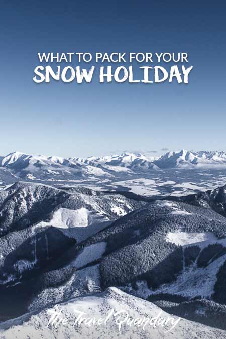 What To Pack For Your Snow Holiday Save to Pinterest | What To Pack For Your Snow Holiday