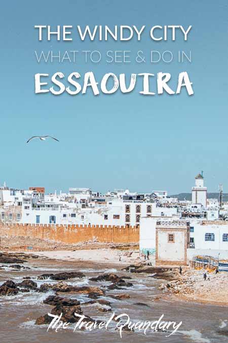 What To See Do In Essaouira Save to Pinterest | Your Complete Travel Guide To Essaouira, Morocco