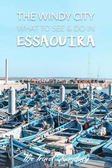 What To See Do In Essaouira2 Your Complete Travel Guide To Essaouira, Morocco | Pinterest Board