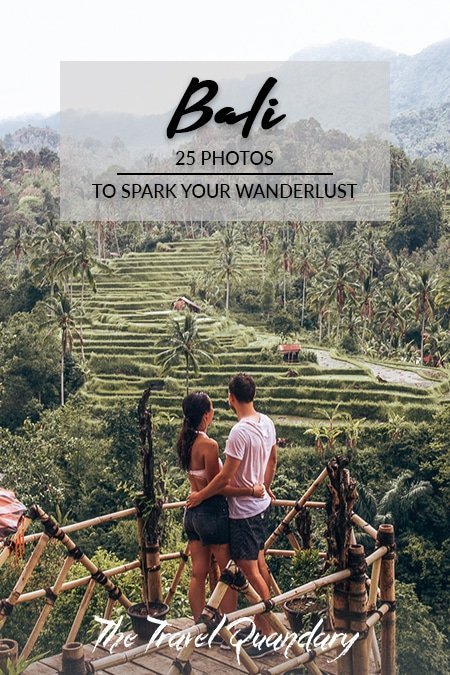 Pin Photo: Bali 25 Photos To Spark Your Wanderlust