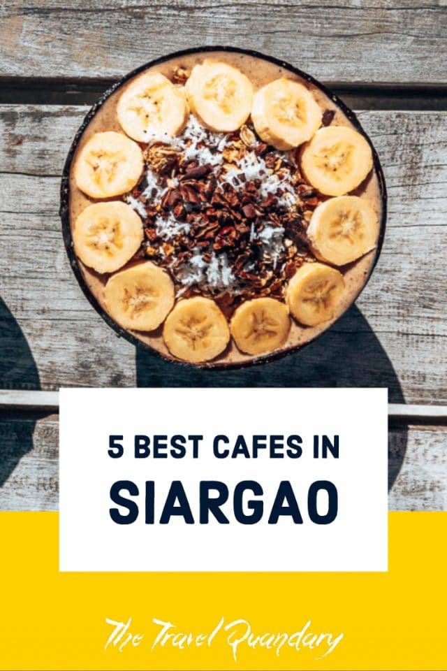Pinterest 5 Best Cafes in Siargao Where To Find the Best Cafes in Siargao