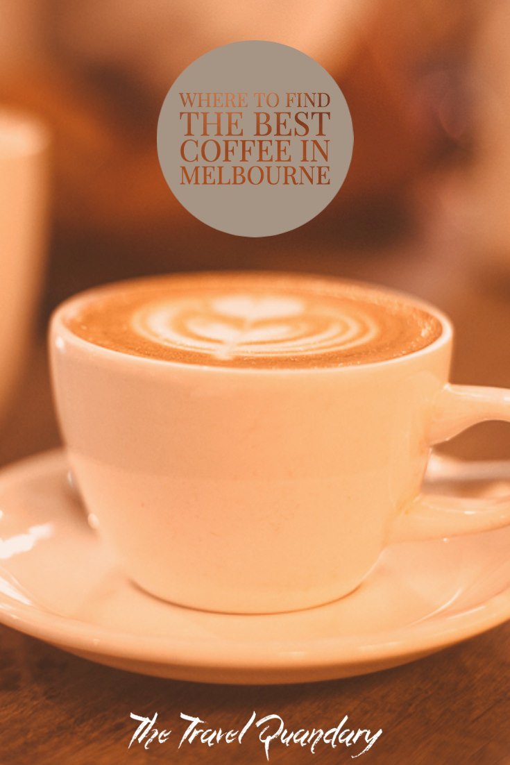 Where To Find The Best Coffee In Melbourne Pinterest 2 Pin Photo: Best Coffee in Melbourne